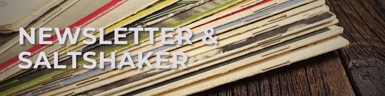 Newsletter & Saltshaker